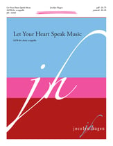 Let Your Heart Speak Music SATB choral sheet music cover